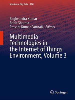 cover image of Multimedia Technologies in the Internet of Things Environment, Volume 3